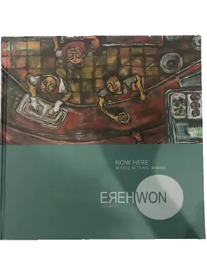 Erehwon Volume III:  Now Here:  Access, Activate, Rewind